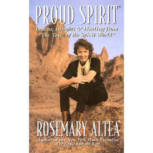 Proud Spirit: Lessons, Insights & Healing from 'The Voice of the Spirit World' - Paperback