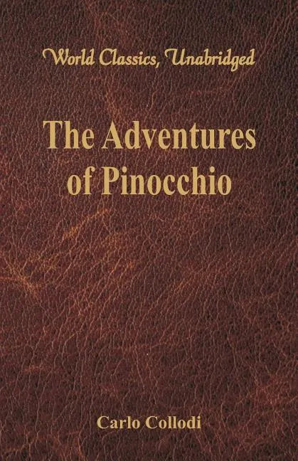 The Adventures of Pinocchio (World Classics, Unabridged) - Paperback