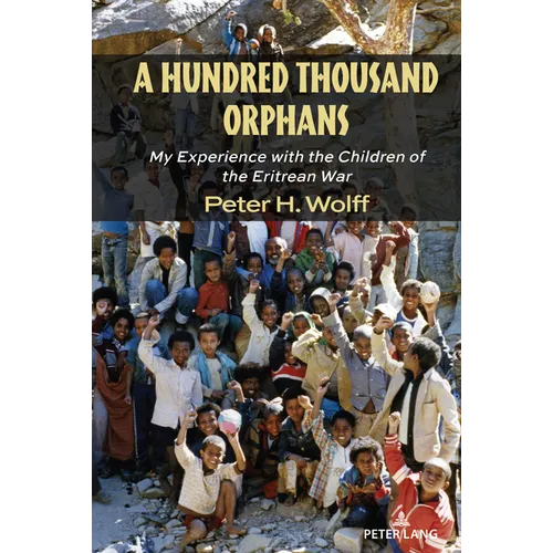 A Hundred Thousand Orphans: My Experience with the Children of the Eritrean War - Paperback
