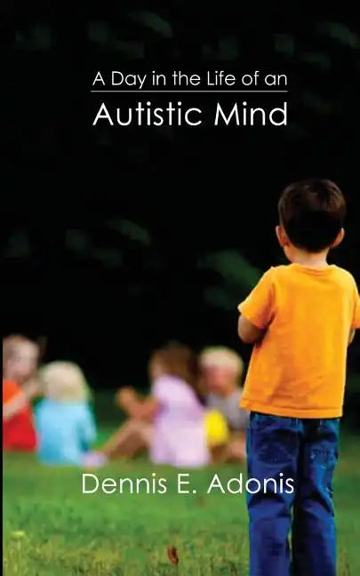 A Day in the Life of an Autistic Mind - Paperback
