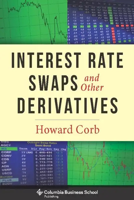 Interest Rate Swaps and Other Derivatives - Hardcover