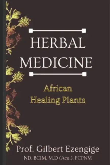 Herbal Medicine: African Healing Plants - Paperback