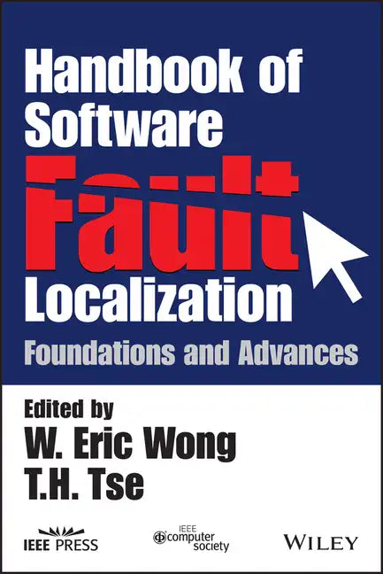 Handbook of Software Fault Localization: Foundations and Advances - Paperback