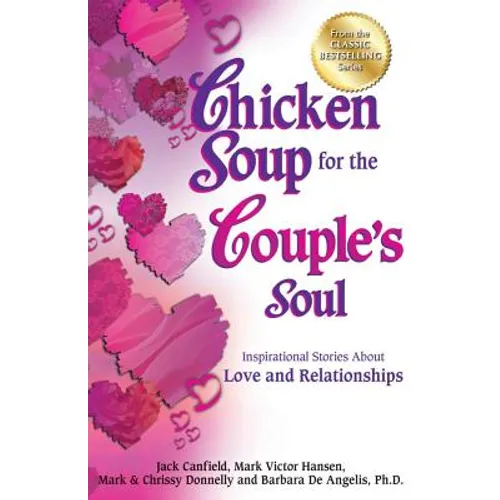 Chicken Soup for the Couple's Soul: Inspirational Stories about Love and Relationships - Paperback