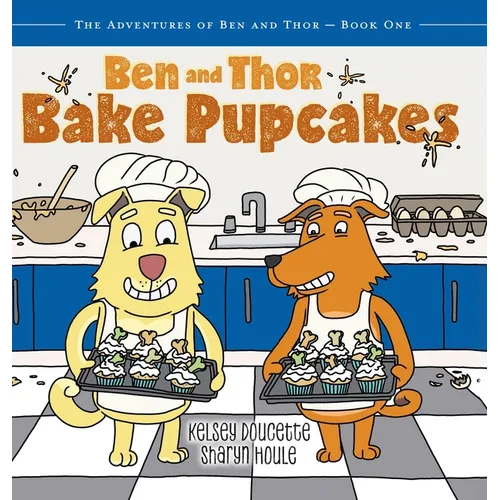 Ben and Thor Bake Pupcakes - Hardcover