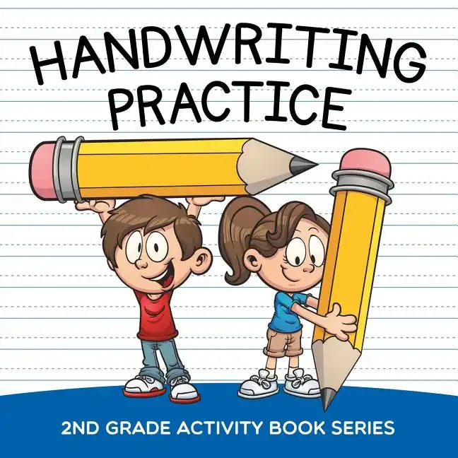 Handwriting Practice: 2nd Grade Activity Book Series - Paperback