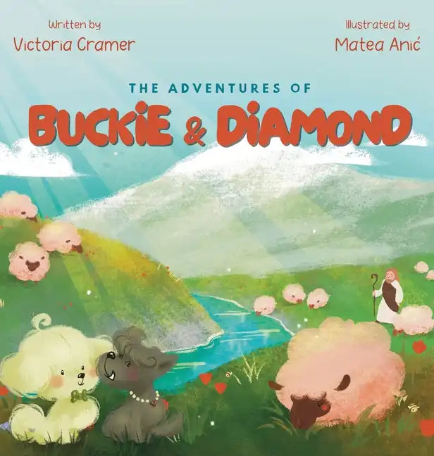 The Adventures of Buckie & Diamond: God is my Shepherd - Hardcover