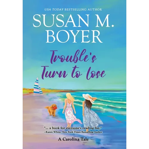 Trouble's Turn to Lose: A Carolina Tale - Hardcover