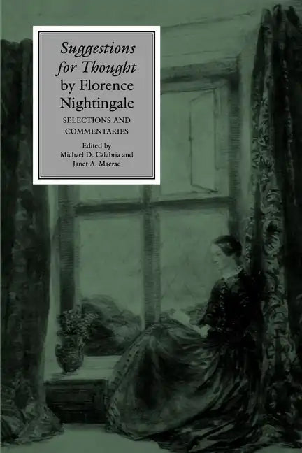 Suggestions for Thought by Florence Nightingale: Selections and Commentaries - Paperback