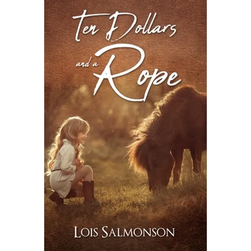 Ten Dollars and a Rope - Paperback