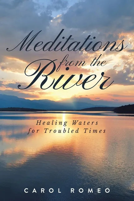 Meditations from the River: Healing Waters for Troubled Times - Paperback