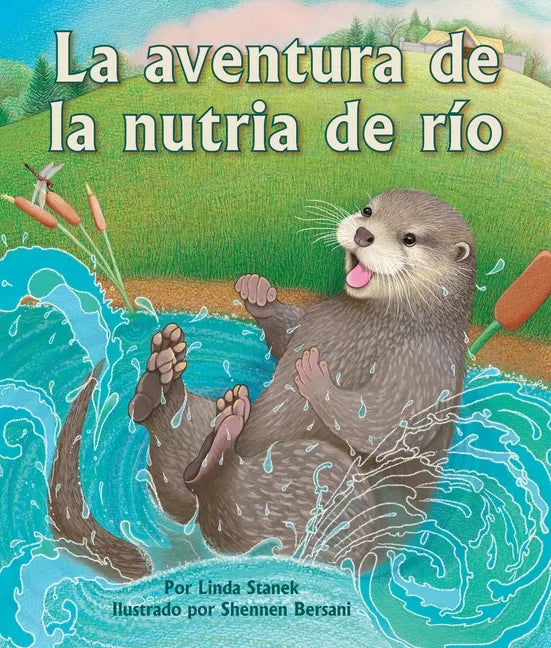 La Aventura de la Nutria de Río: (river Otter's Adventure in Spanish) - Paperback