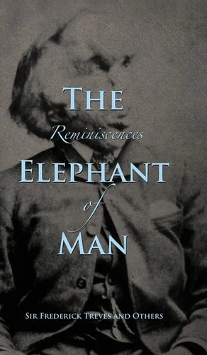 Reminiscences of The Elephant Man - Hardcover