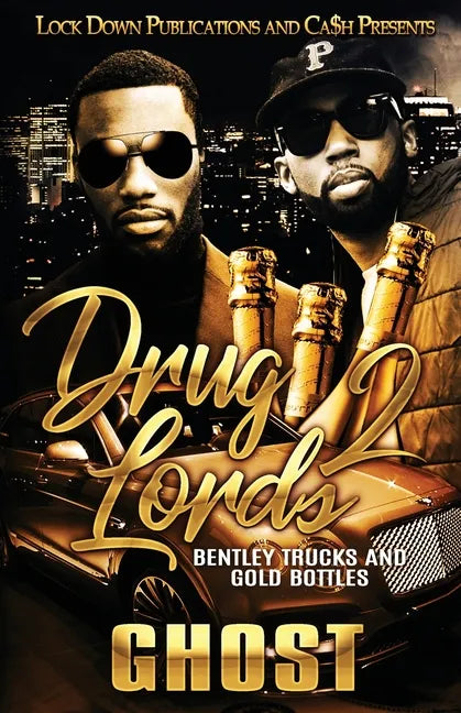 Drug Lords 2: Bentley Trucks and Gold Bottles - Paperback