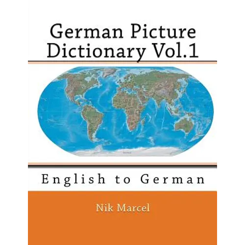 German Picture Dictionary Vol.1: English to German - Paperback