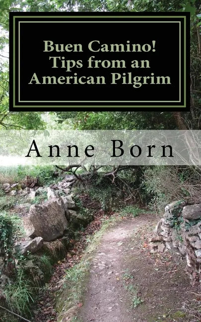 Buen Camino!: Tips from an American Pilgrim - Paperback
