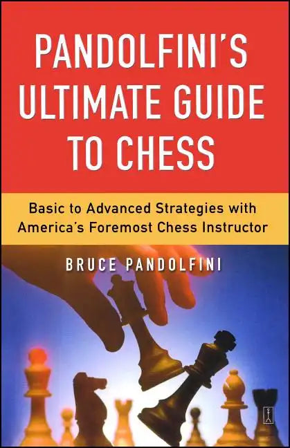 Pandolfini's Ultimate Guide to Chess - Paperback