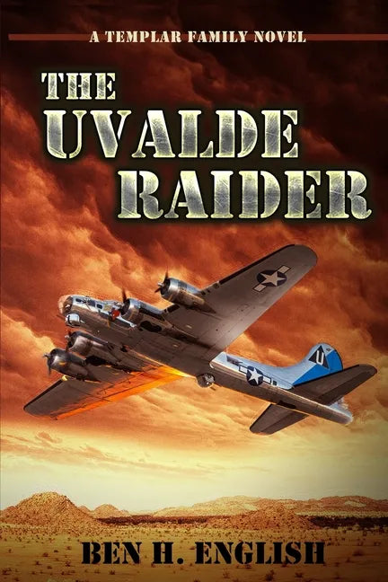 The Uvalde Raider: A Templar Family Novel: Book One - Paperback
