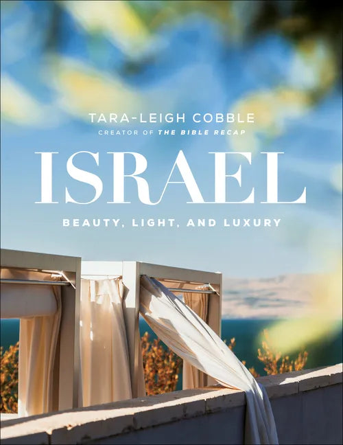 Israel: Beauty, Light, and Luxury - Hardcover