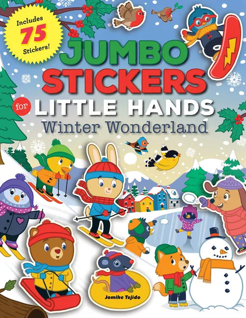Jumbo Stickers for Little Hands: Winter Wonderland: Includes 75 Stickers - Paperback