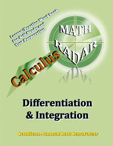 Calculus (Differentiation & Integration): Lesson/Practice Workbook for Self-Study and Test Preparation - Paperback