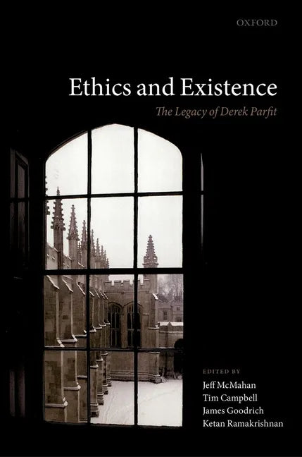 Ethics and Existence: The Legacy of Derek Parfit - Hardcover