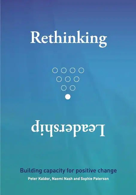Rethinking Leadership: Building capacity for positive change - Paperback