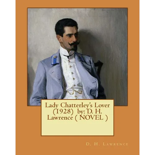 Lady Chatterley's Lover (1928) by: D. H. Lawrence ( NOVEL ) - Paperback