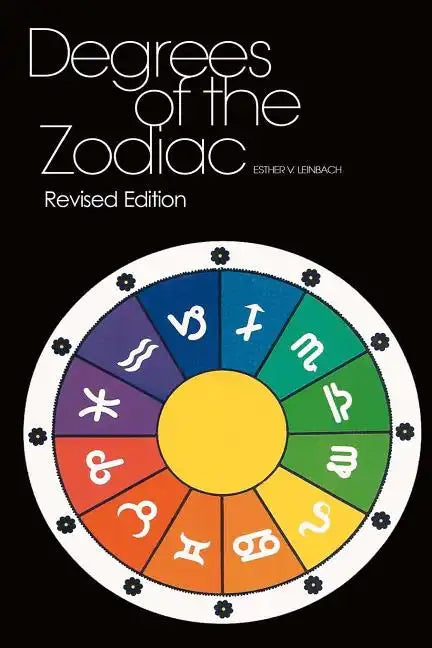 Degrees Of The Zodiac: Revised Edition - Paperback
