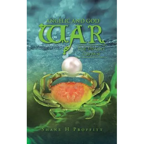 Angelic and God War: The Deadly Crown - Paperback