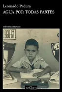 Agua Por Todas Partes: Vivir Y Escribir En Cuba - Paperback