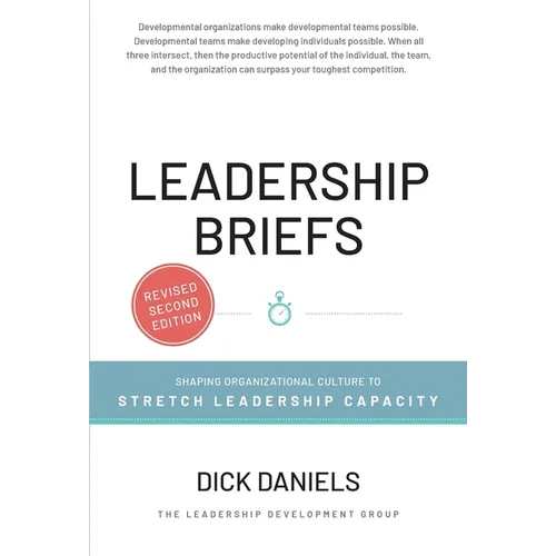 Leadership Briefs: Shaping Organization Culture to Stretch Leadership Capacity - Hardcover