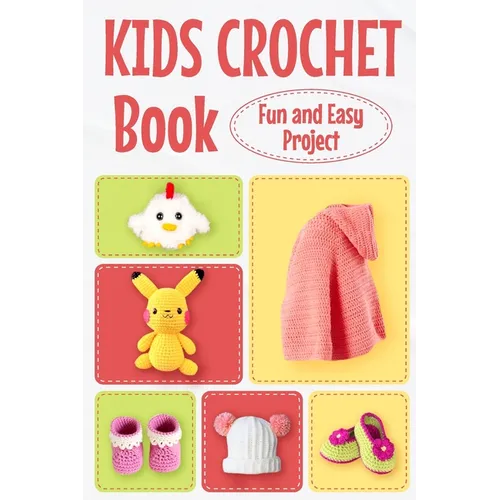 Kids Crochet Book: Fun and Easy Project: Crochet for Kids - Paperback