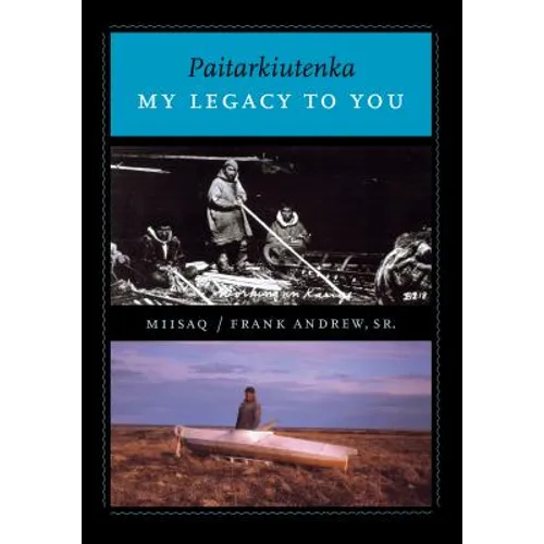 Paitarkiutenka / My Legacy to You - Paperback