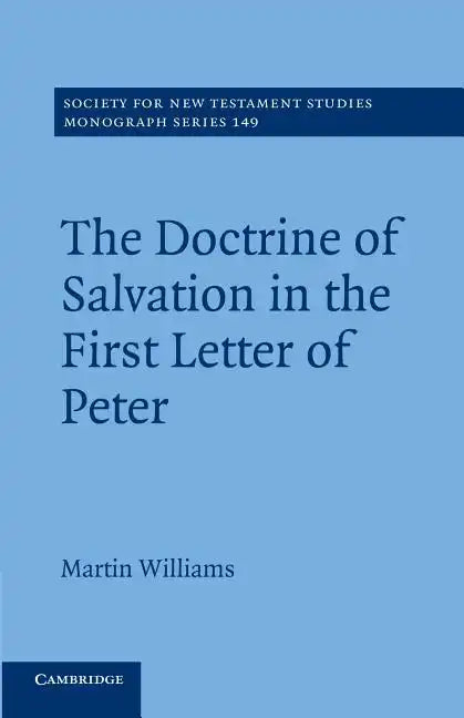 The Doctrine of Salvation in the First Letter of Peter - Paperback