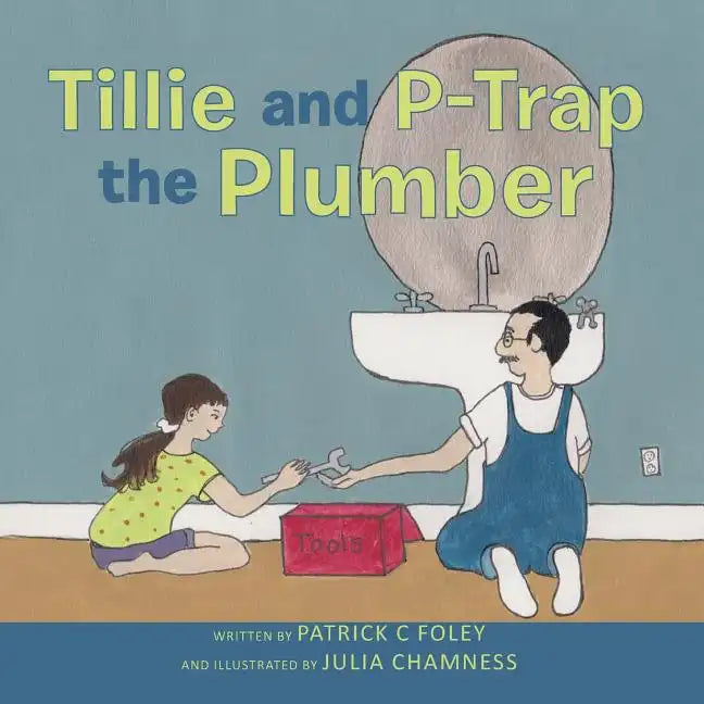 Tillie and P-Trap the Plumber - Paperback