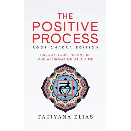 The Positive Process: Unlock your potential one affirmation at a time - Paperback