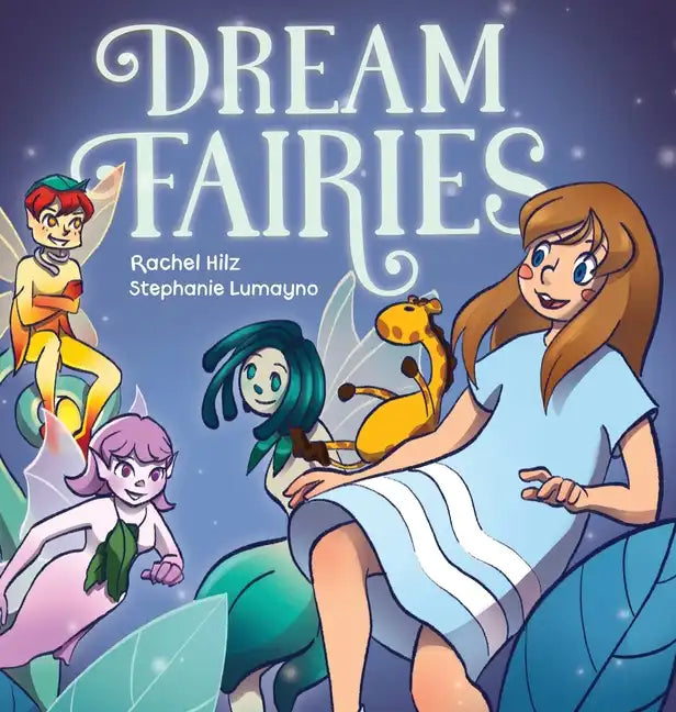 Dream Fairies: A Bedtime Fairy Tale Storybook for Ages 4-8 - Hardcover