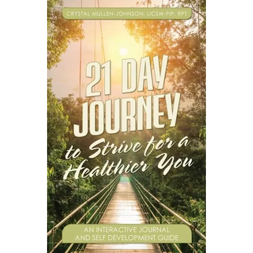 21 Day Journal to Strive for a Healthier You - Hardcover