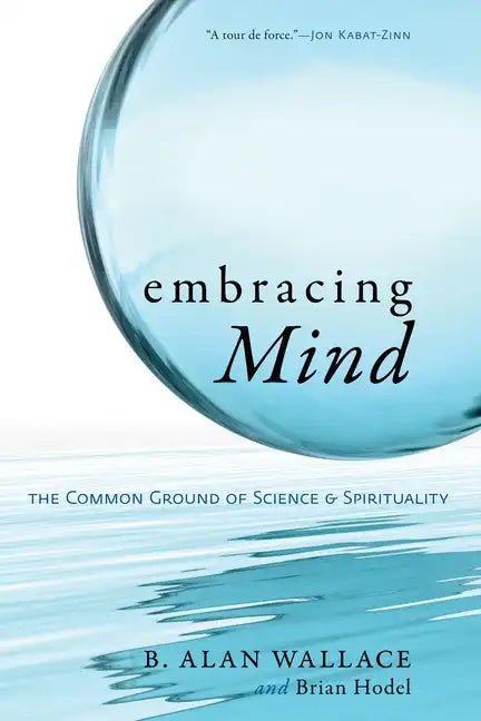Embracing Mind: The Common Ground of Science and Spirituality - Paperback