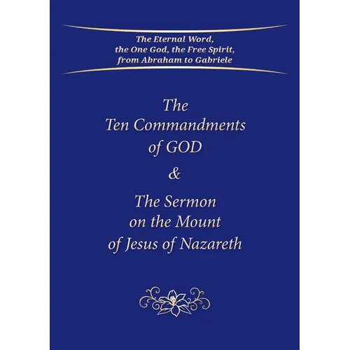 The Ten Commandments of GOD & The Sermon on the Mount of Jesus of Nazareth - Paperback