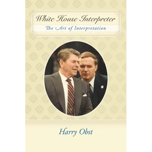White House Interpreter: The Art of Interpretation - Paperback