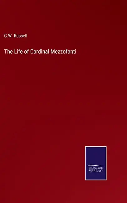 The Life of Cardinal Mezzofanti - Hardcover