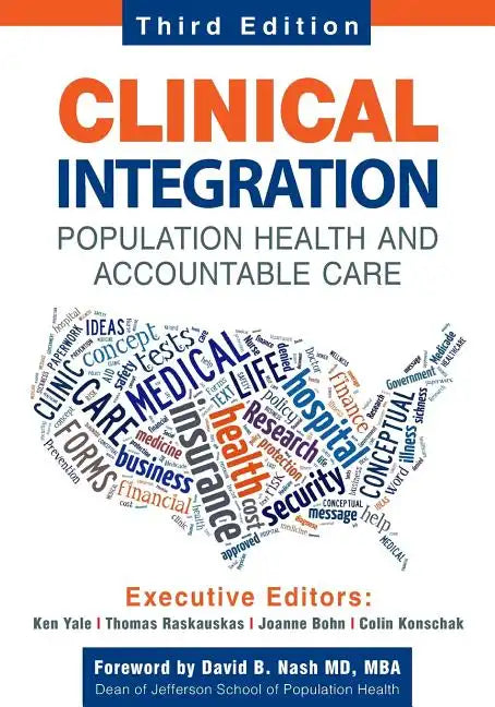 Clinical Integration. Population Health and Accountable Care, Third Edition - Paperback