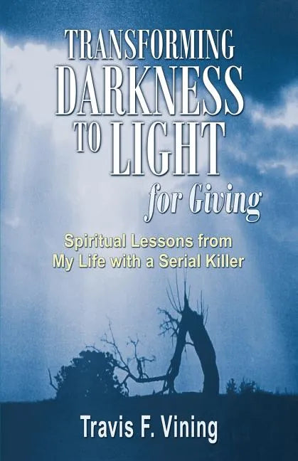 Transforming Darkness To Light, for Giving - Paperback