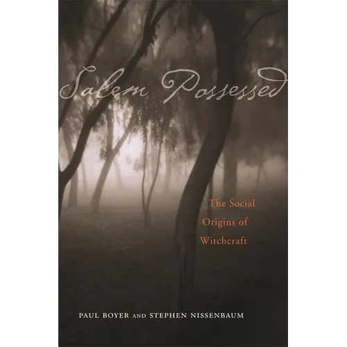 Salem Possessed: The Social Origins of Witchcraft - Paperback