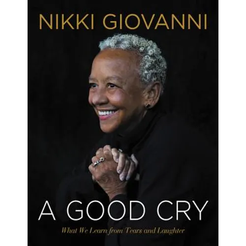 A Good Cry: What We Learn from Tears and Laughter - Hardcover