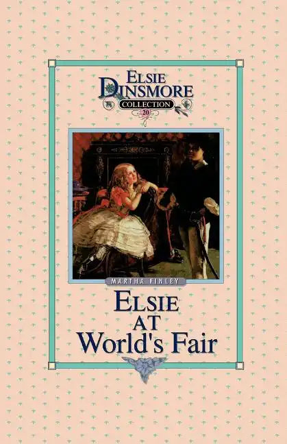 Elsie at the World's Fair, Book 20 - Paperback