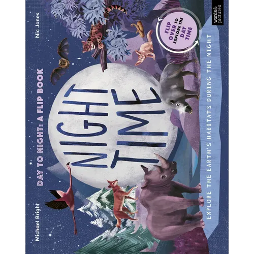 Daytime and Night-Time: Explore the Earth's Habitats During the Day and Night - Hardcover