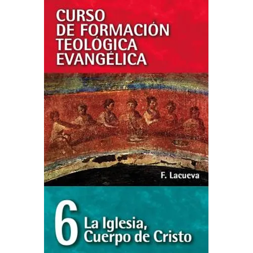 Cft 06 - La Iglesia, Cuerpo de Cristo - Paperback